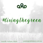  Living the green  what does it mean? hellip